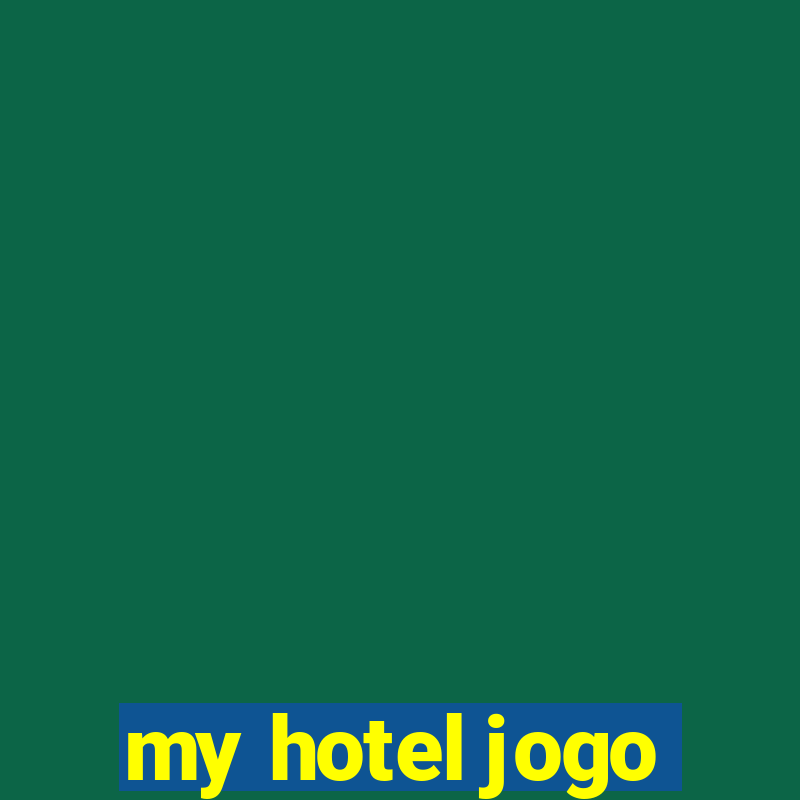 my hotel jogo